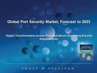 Global Port Security  Spend Boosted by Port Upgrades and New Terminal Developments