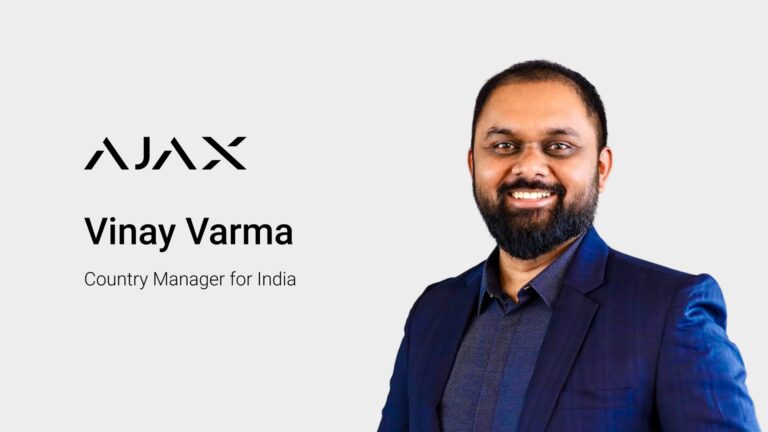 Ajax Systems Strengthens its Presence in India with Vinay Varma as Country Manager