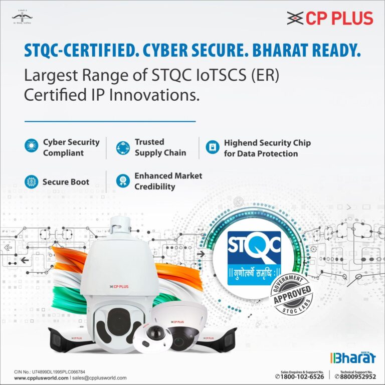 CP PLUS on the Mission to Secure Bharat with India’s Largest Range of STQC-Certified Surveillance Systems